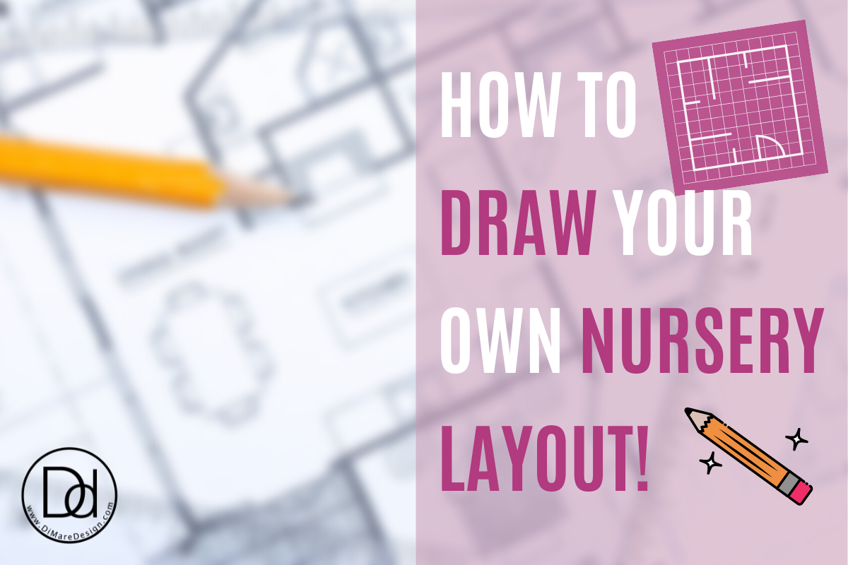How to Draw the Best Nursery Room Layout