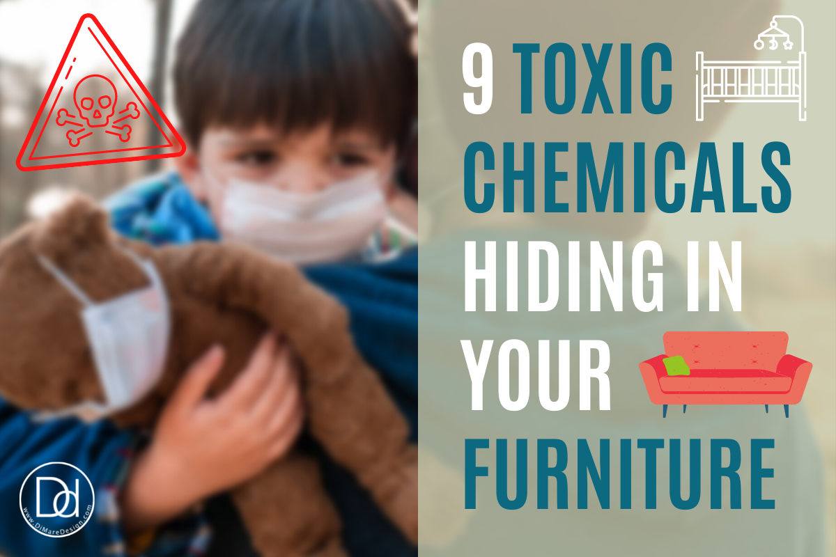 TOXIC CHEMICALS IN YOUR FURNITURE & HOME