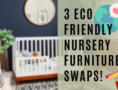 3 Eco-Friendly Nursery Furniture Swaps