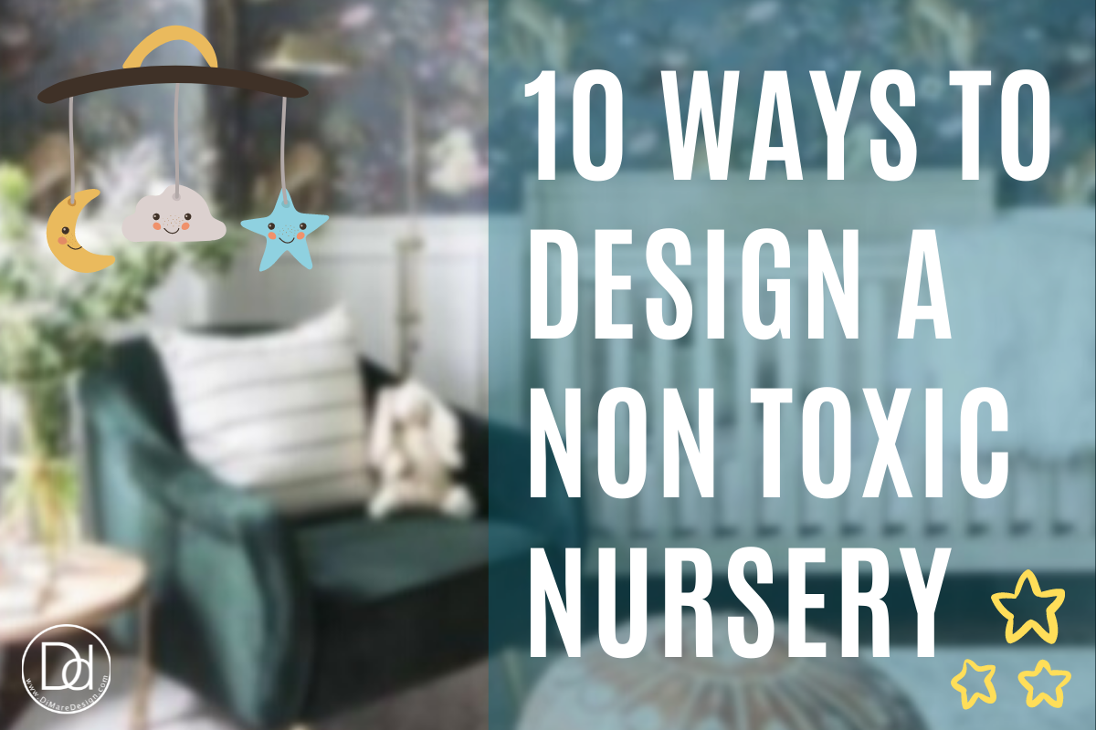 10 ways to design a non toxic nursery